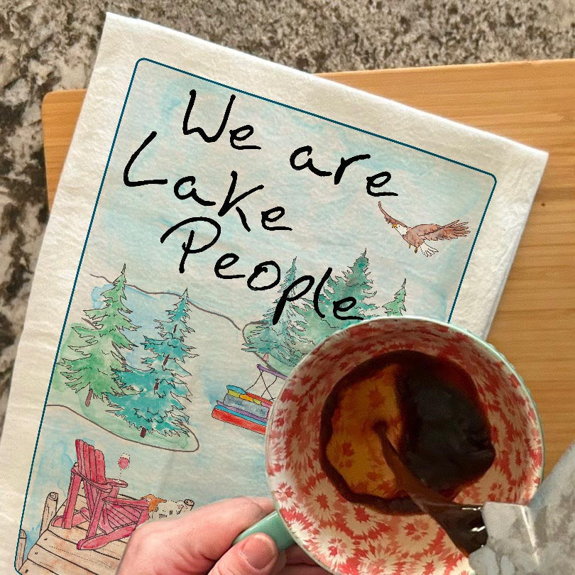 We Are Lake People Tea Towel – Dog & Wine Humor