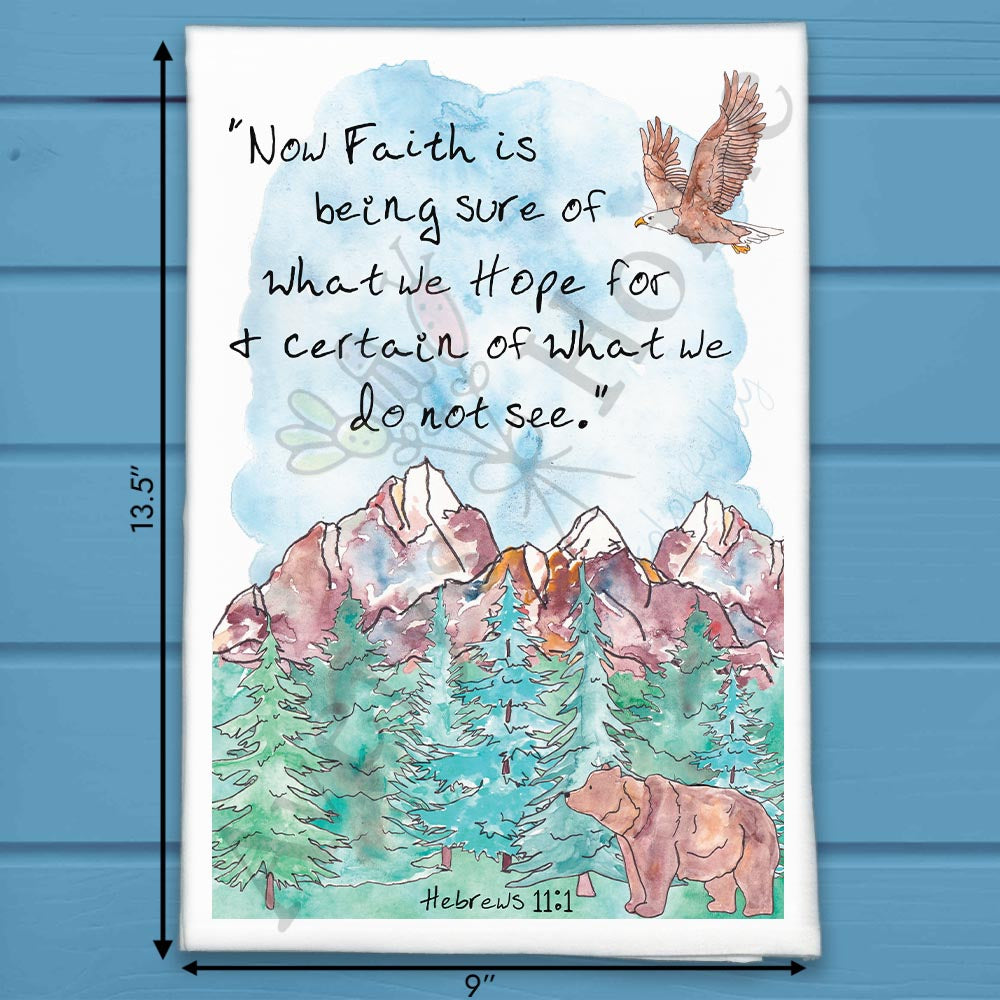 Faith is being sure of what we Hope Kitchen Décor Tea Towel