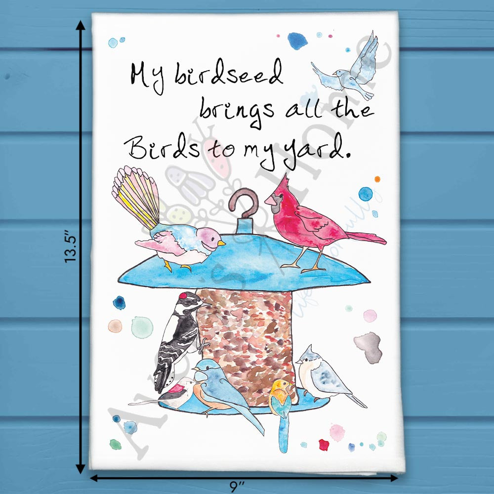 My Birdseed Brings all the Birds to the Yard Tea Towel