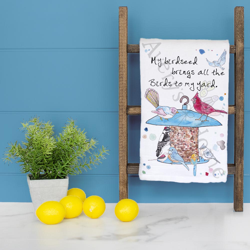 My Birdseed Brings all the Birds to the Yard Tea Towel