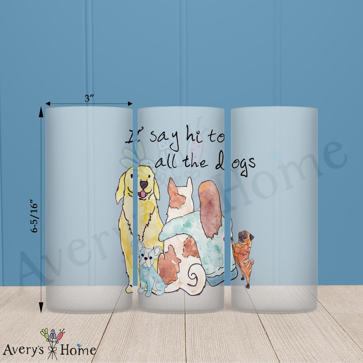 I Say Hi to Dogs 16oz Frosted Glass
