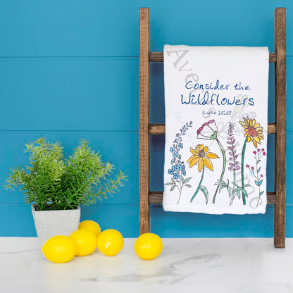 Consider the Wildflowers Tea Towel – Summer Faith Decor