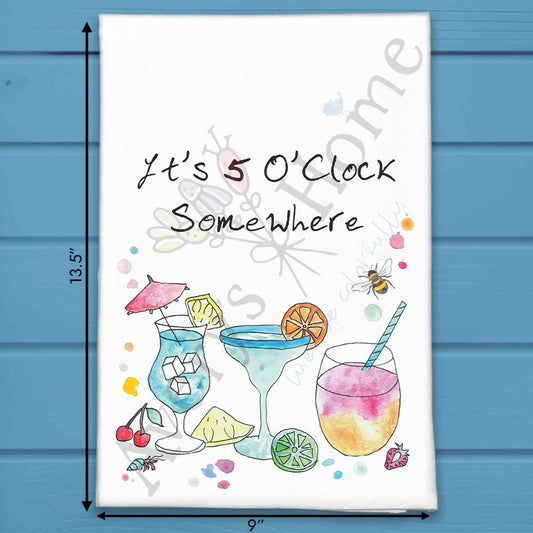 5 O'Clock Somewhere Tea Towel