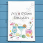 5 O'Clock Somewhere Tea Towel