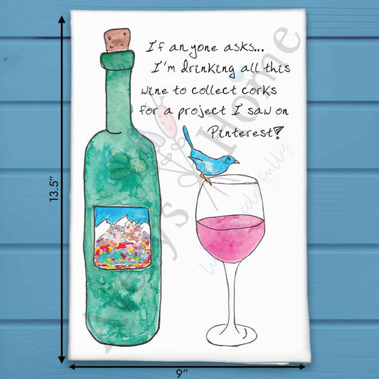 Pinterest Project Tea Towel – Wine Humor Gift