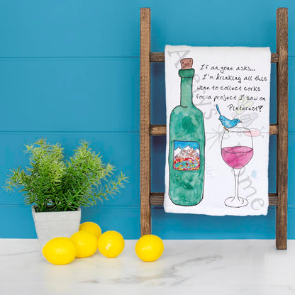 Pinterest Project Tea Towel – Wine Humor Gift