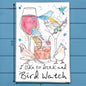 I Like to Drink & Birdwatch Garden Kitchen Decor Tea Towel