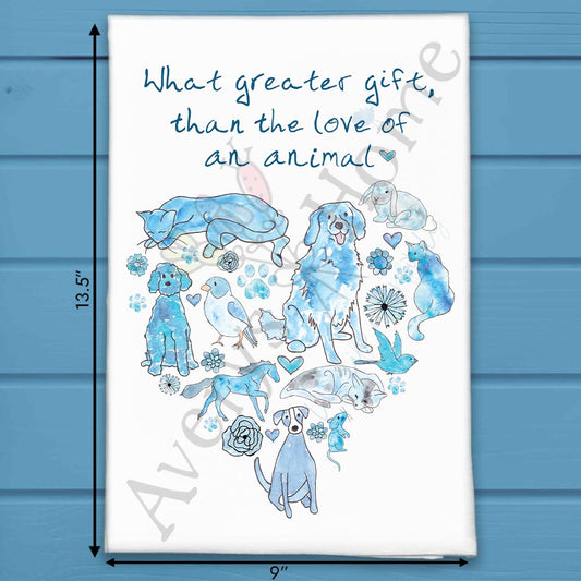 Animals are a Gift of Love Tea Towel