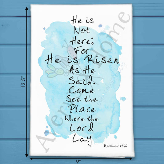 He Is Risen Tea Towel – Easter Faith Decor