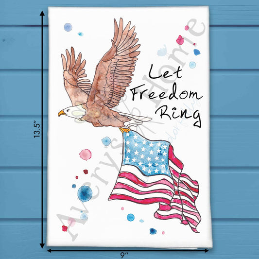 Let Freedom Ring Tea Towel – Patriotic Holiday Decor