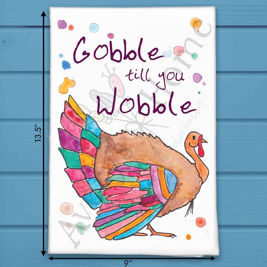 Gobble Till You Wobble Tea Towel – Funny Turkey Decor