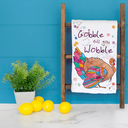 Gobble Till You Wobble Tea Towel – Funny Turkey Decor