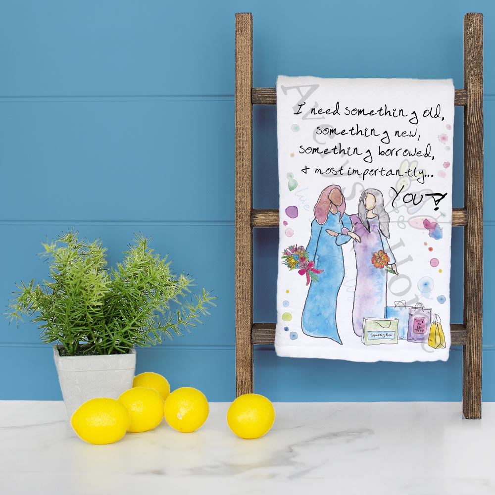 Something Old & New Tea Towel – Bridal Sentiment Decor