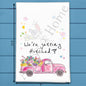 We're Getting Hitched Tea Towel – Rustic Wedding Decor