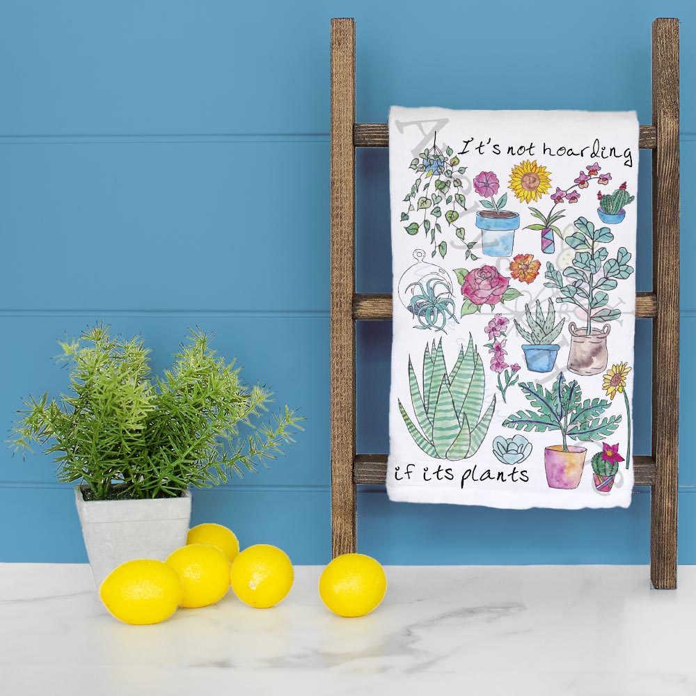 Plant Hoarder Tea Towel – Funny Green Thumb Gift