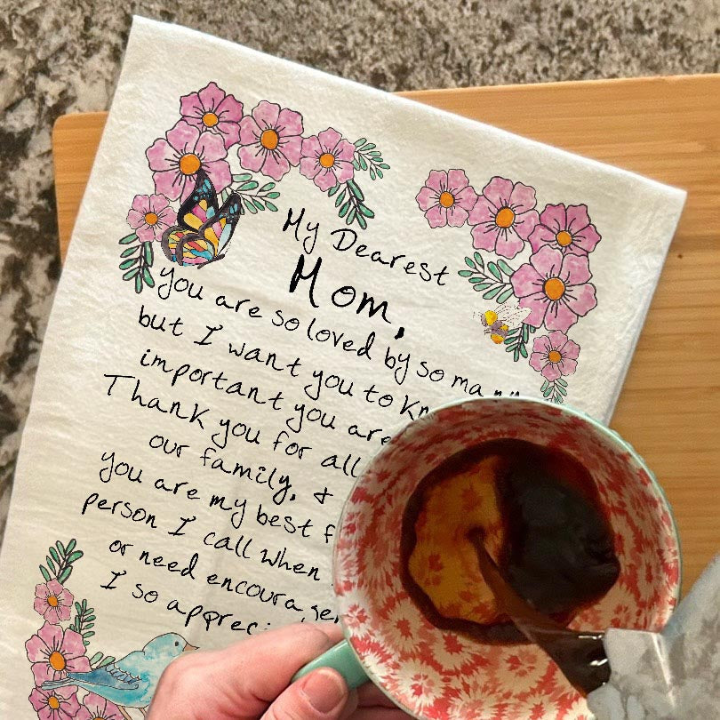 Letter to My Mom Tea Towel – Mother's Day Gift
