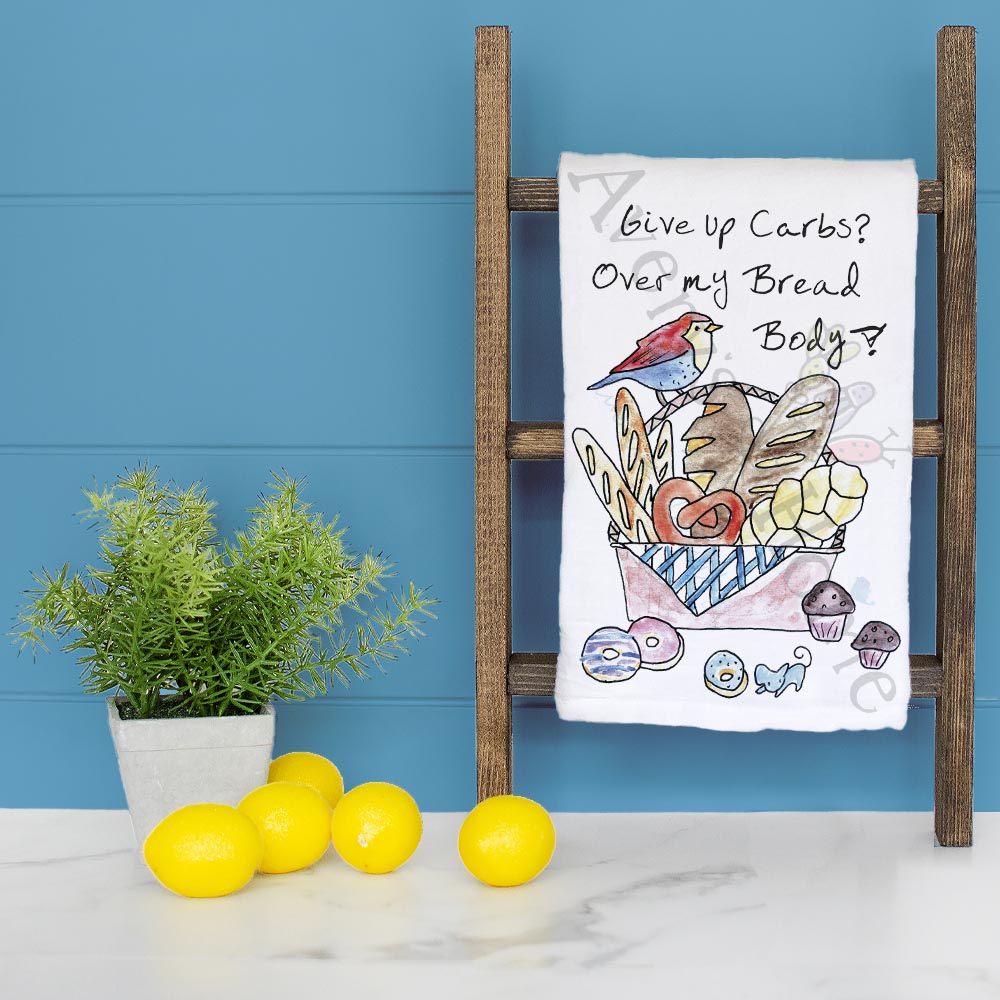 Give Up Carbs Tea Towel – Funny Foodie Decor