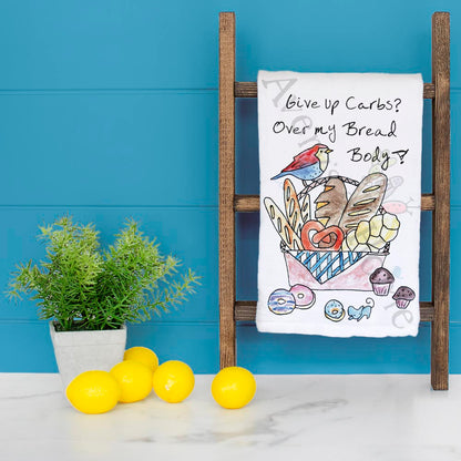 Give Up Carbs Tea Towel – Funny Foodie Decor
