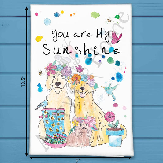 You Are My Sunshine Tea Towel – Dog Lover Gift