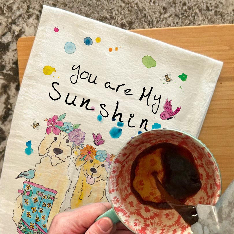 You Are My Sunshine Tea Towel – Dog Lover Gift