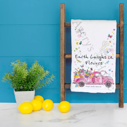 Earth Laughs in Flowers Tea Towel – Spring Truck Decor