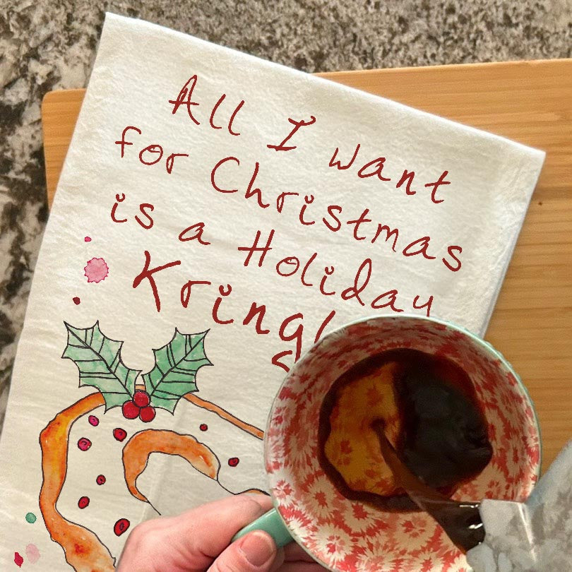 All I Want Is a Kringle Tea Towel – Danish Holiday Joy