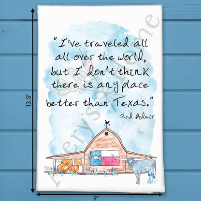 No Place Better Than Texas Tea Towel