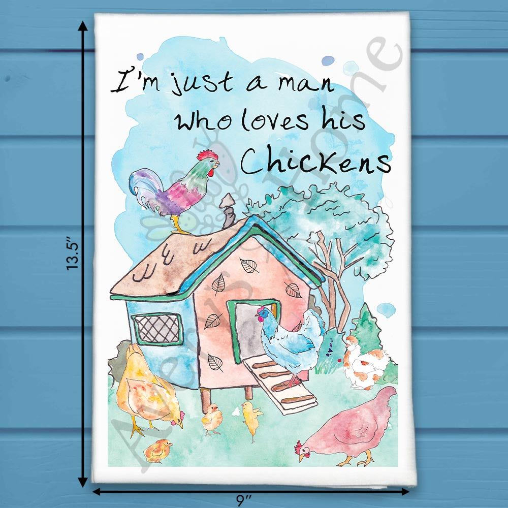 Just a Man Who Loves His Chickens Tea Towel – Hen Hustler