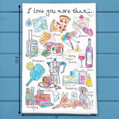 I Love You More Than Wine, Dogs & Travel Tea Towel – Heartfelt Adventures
