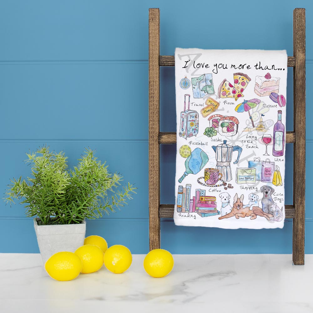 I Love You More Than Wine, Dogs & Travel Tea Towel – Heartfelt Adventures