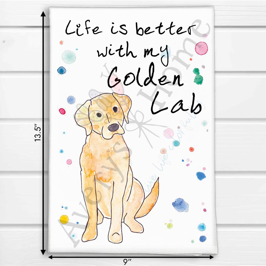 Life is Better…Golden Lab Kitchen Towel
