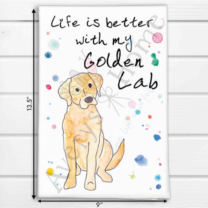 Life is Better…Golden Lab Kitchen Towel