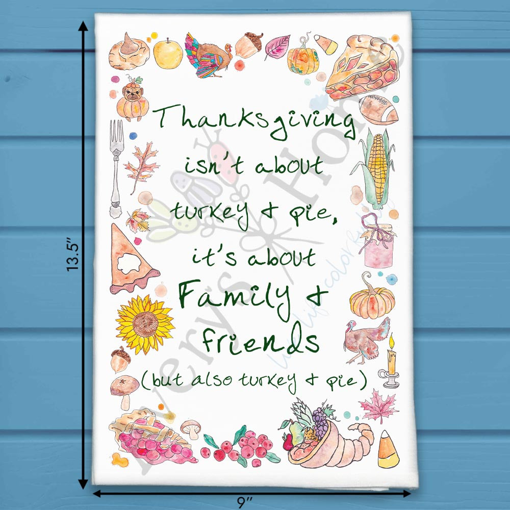Thanksgiving...Family & Friends Kitchen Décor Tea Towel
