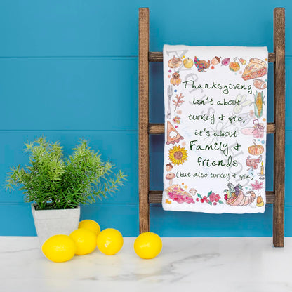 Thanksgiving...Family & Friends Kitchen Décor Tea Towel