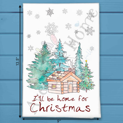 I'll be Home for Cabin Christmas Kitchen Décor Tea Towel