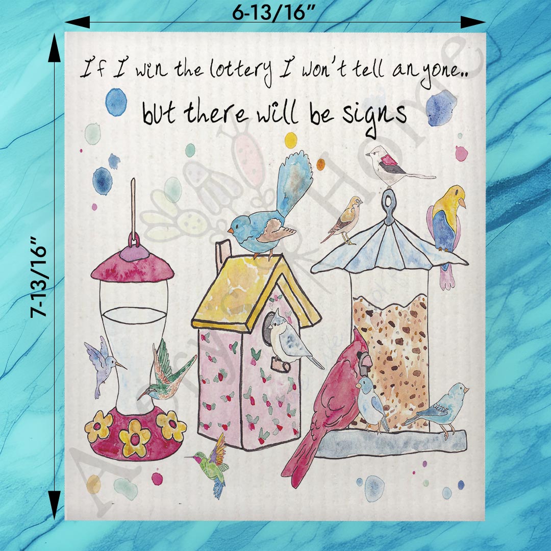 Bird House Feeder If I Win the Lottery there will be Signs Swedish Dishcloth