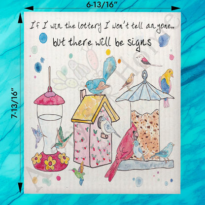 Bird House Feeder If I Win the Lottery there will be Signs Swedish Dishcloth