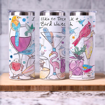 I Like to Drink & Bird Watch 20 oz Tumbler