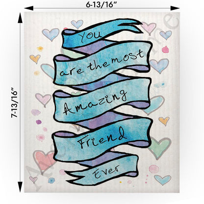 You Are the Most Amazing Friend Swedish Cloth
