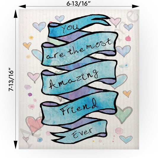 You Are the Most Amazing Friend Swedish Cloth