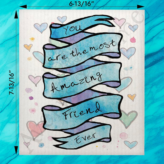 You Are An Amazing Friend Swedish Dishcloth – Heartfelt Thanks